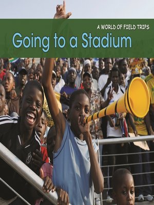cover image of Going to a Stadium